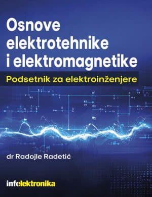 Osnove elektrotehnike i elektromagnetike - podsetnik za elektroinženjere